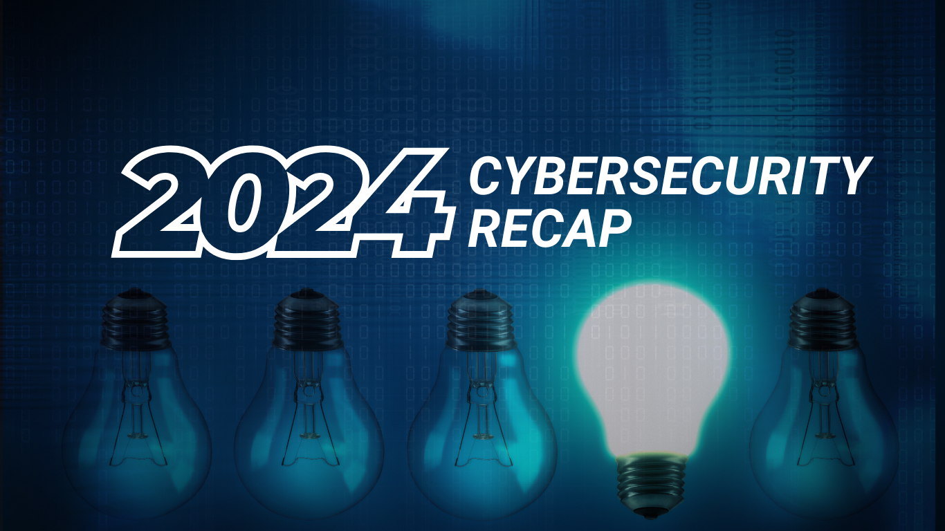 2024 Cybersecurity Recap