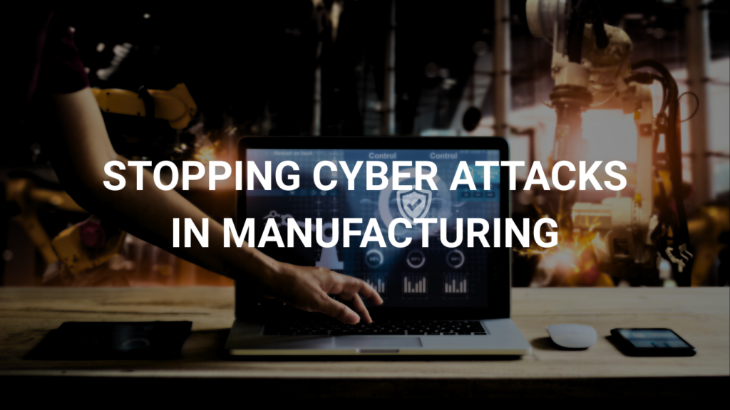 Cyber Risk Manufacturing Technology Reducing the Risk of Manufacturing Cyberattacks With Managed Detection ...