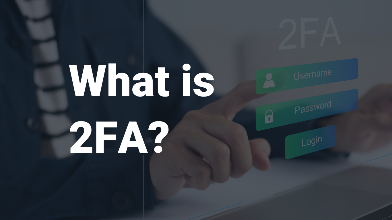 What is Two‑Factor Authentication(2FA)?