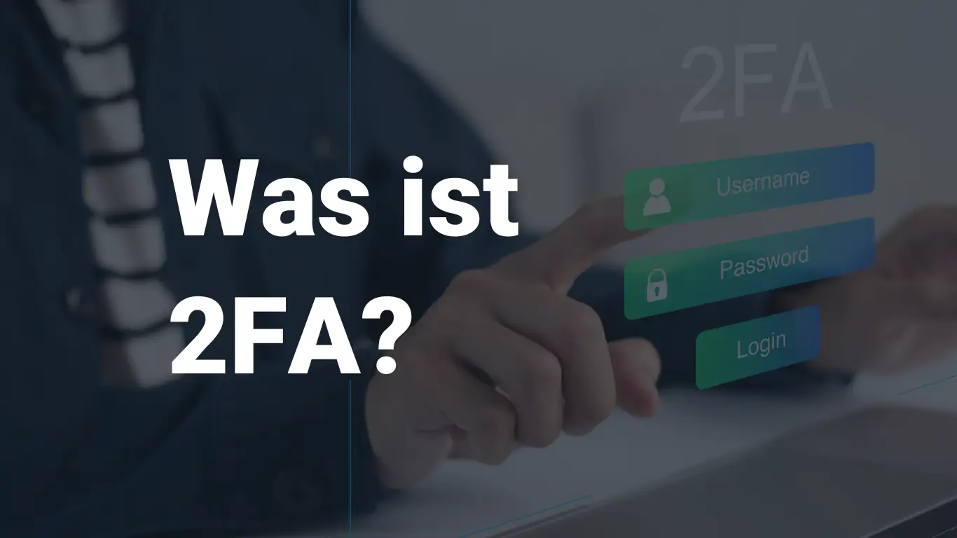 Was ist 2FA?