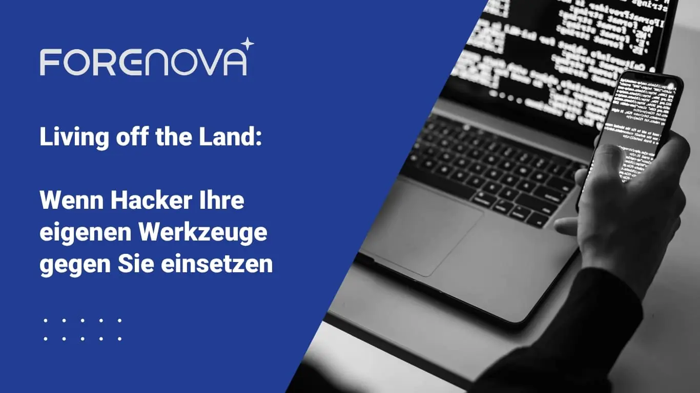 Living off the Land: Wenn Hacker Ihre eigenen Werkzeuge gegen Sie einsetzen